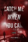 Catch Me When You Can - Jenny Menzel - 9798992626803