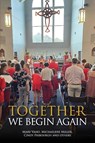 Together We Begin Again - Mary Vano ; Michaelene Miller ; Cindy Fribourgh - 9798992635010