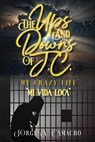 The Ups and Downs of J.C. - My Crazy Life - Jorge A. Camacho - 9798992652802