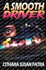 A Smooth Driver - Cithara Patra - 9798992652963