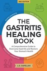 The Gastritis Healing Book - L. G. Capellan - 9798992692303