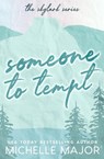 Someone To Tempt - Michelle Major - 9798992746013