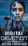 Digital Devotion - Julian Christian - 9798992788747