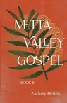 Metta Valley Gospel, Book 2 - Zachary Helton - 9798992864922