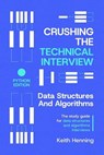 Crushing The Technical Interview: Data Structures And Algorithms (Python Edition) - Keith Henning - 9798992869439