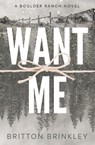 Want Me - Britton Brinkley - 9798992956542