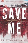 Save Me - Britton Brinkley - 9798992956580