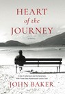 Heart of the Journey - John Baker - 9798993012940