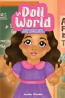 In Doll World Liliana Learns about Safety and Boundaries - Jennifer Chandler - 9798993018508