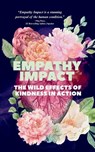 Empathy Impact - Kim Berry Jones ; Sierra Bailey ; Michelle Merritt - 9798993092928