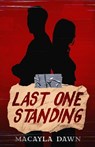 LAST ONE STANDING - Macayla Dawn - 9798993139029