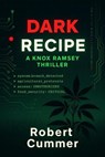 Dark Recipe - Robert Cummer - 9798993497907