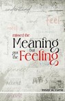 missed the meaning, but got the feeling - Trevor W Currie - 9798993571607