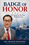 Badge of Honor: My Stand for the West Philippine Sea - Francis Tolentino - 9798993864679