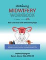 Birthsong Midwifery Workbook - Daphne Singingtree ; Dana Moore - 9798994022405
