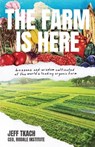 The Farm Is Here - Jeff Tkach - 9798994055038