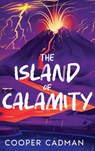 The Island of Calamity - Cooper Cadman - 9798994081372