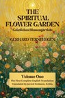 The Spiritual Flower Garden: The First Complete English Translation of Gerhard Tersteegen's Geistliches Blumengärtlein, Volume One - Jarred Fenlason - 9798994175248