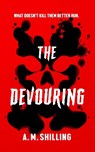 The Devouring - A. M. Shilling - 9798994188613