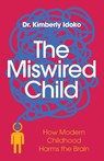 The Miswired Child - Kimberly Idoko - 9798994340639