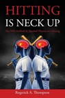 Hitting Is Neck Up - Rogerick Thompson - 9798994342015