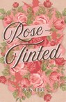 Rose-Tinted - A. N. Lee - 9798994430408