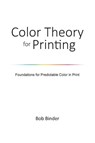 Color Theory for Printing - Robert G Binder - 9798994772911