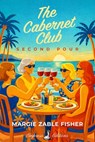 The Cabernet Club: Second Pour - Margie Zable Fisher - 9798994842140