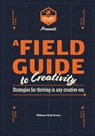 A Field Guide to Creativity - William Erik Evans - 9798995095385