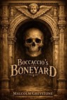 Boccaccio's Boneyard - Malcolm Greystone - 9798995126904