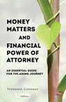 Money Matters and Financial Power of Attorney - Stephanie Goodman - 9798995438090