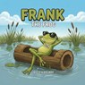 Frank The Frog - Erin Browne - 9798995940203