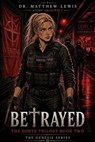 Sonya: Betrayed - Dr. Matthew Lewis - 9798996144822