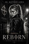Sonya: Reborn - Dr. Matthew Lewis - 9798996144846