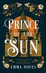 Prince of the Sun - Emma Noyes - 9798996252916