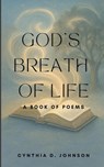 God's Breath of Life - Cynthia D. Johnson - 9798998526480