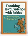 Teaching Text Evidence with Fables: Prove It with Fables: Mastering Inference, Theme, and Text Evidence - Stephani Ann - 9798998530135