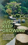 Just Keep Growing - Martha Boehm - 9798998549809