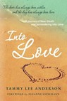 Into Love - Tammy Lee Anderson - 9798998655906