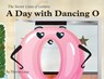 A Day With Dancing O - Theresa Lang - 9798998662737