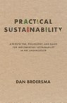 Practical Sustainability - Dan Broersma - 9798998676307