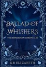 Ballad of Whispers - Kb Elizabeth - 9798998679018