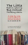 The Little Book on Learning Big Critical Thinking Skills - Patricia A. Farrell - 9798998683275