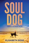 Soul Dog - Elisabeth Rose - 9798998706004