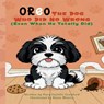 Oreo The Dog Who Did No Wrong (Even When He Totally Did) - Nury Castillo Crawford - 9798998731860
