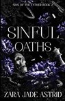Sinful Oaths - Zara Jade Astrid - 9798998775123