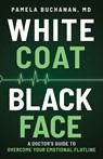 White Coat, Black Face - Pamela Buchanan - 9798998807206