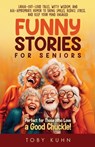 Funny Stories For Seniors - Toby Kuhn - 9798998914805