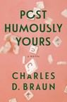 Posthumously Yours - Charles D Braun - 9798998947766