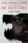 The Desolation of Hunters - Jack Finn - 9798998977824